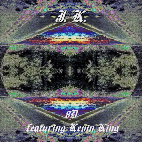 J.K. ft. Kevin King | Boomplay Music