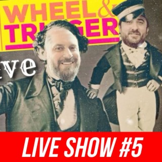 Wheel & Trigger Live Show #5 with Chase Ehrlich