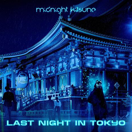 Last Night In Tokyo | Boomplay Music