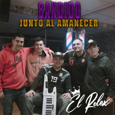 Bandido / Junto al Amanecer | Boomplay Music