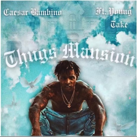 Thug Mansion ft. 52 Take | Boomplay Music