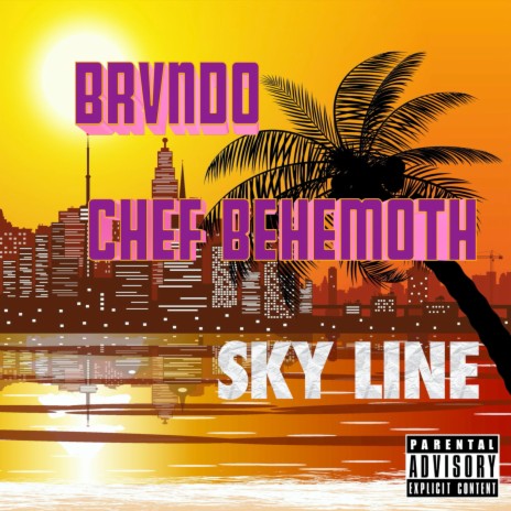 Sky Line ft. Chef Behemoth | Boomplay Music