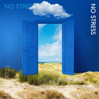 NO STRESS – Canzoni Del Nuovo Album (Buona Musica, Ascoltare Per Rilassarsi, Good Vibes, Estate Italiana)