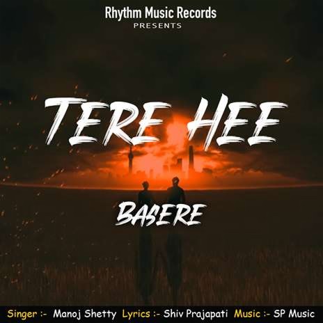 Tere Hee Basere | Boomplay Music