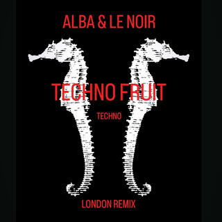 TECHNO FRUIT (LONDON REMIX)