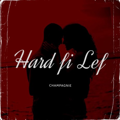 Hard Fi Lef | Boomplay Music