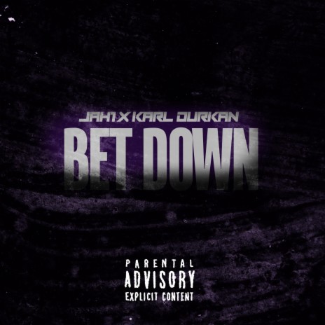 Bet Down ft. Karl Durkan | Boomplay Music