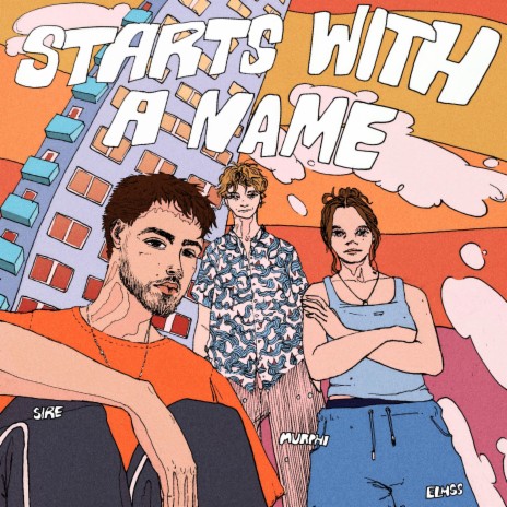Starts With A Name ft. elmss & SireOfTheShires | Boomplay Music
