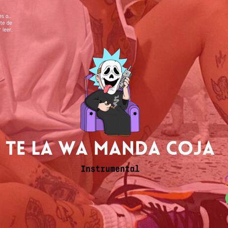 Te La Wa Manda Coja | Boomplay Music