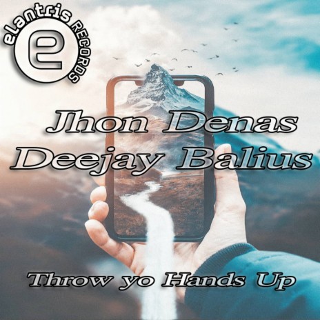 Throw Yo Hands Up ft. Deejay Balius | Boomplay Music