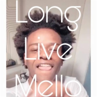 Long Live Mello
