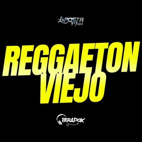 Enganchado Reggaeton Viejo (Old School) ft. Dj Paradox RLP | Boomplay Music
