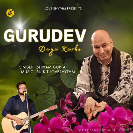 Gurudev Daya Karke Mujhko | Boomplay Music