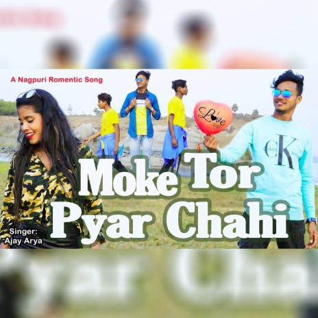 Moke Tor Pyar Chahi | Boomplay Music