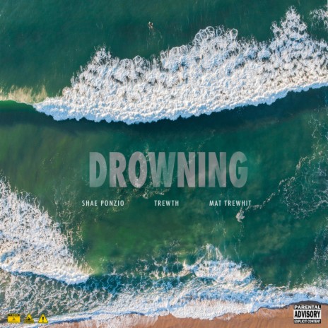 Drowning ft. Shae Ponzio & Mat Trewhit | Boomplay Music