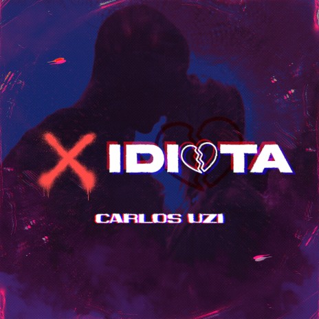 X Idiota | Boomplay Music