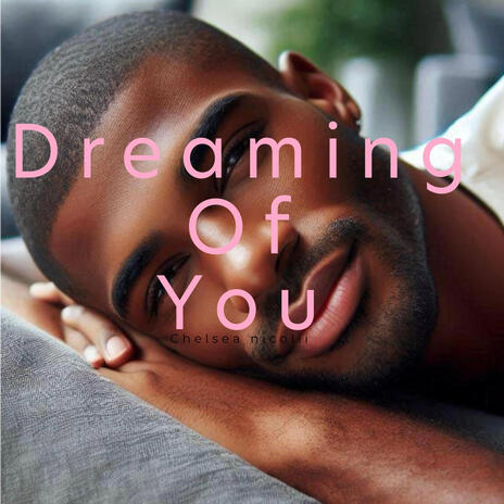 Dreaming of you | Boomplay Music