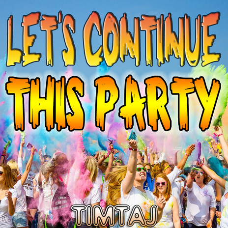 Let's Continue This Party | Boomplay Music