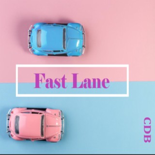 Fast Lane