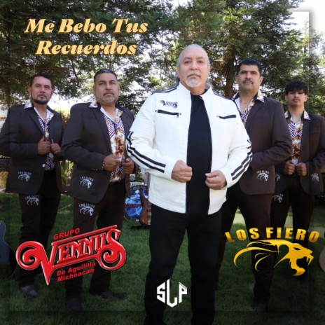 Me Bebo Tus Recuerdos ft. Grupo Vennus de Aguililla Michoacan | Boomplay Music