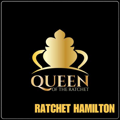 Ratchet Hamiton | Boomplay Music