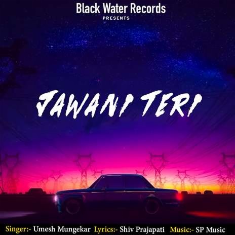 Jawani Teri | Boomplay Music