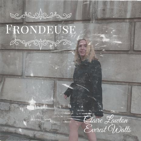 Frondeuse ft. Everest Watts | Boomplay Music