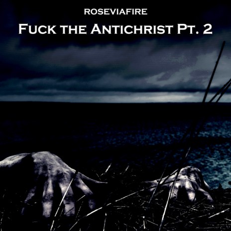 Fuck the Antichrist, Pt. 2 | Boomplay Music