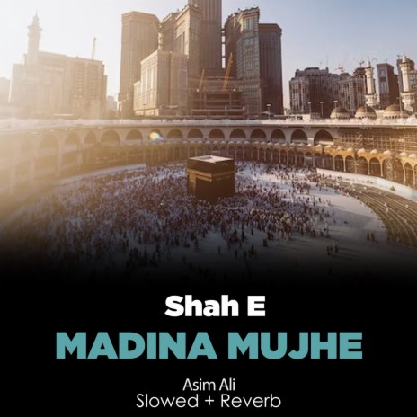 Shah e Madina Mujhe Lofi | Boomplay Music