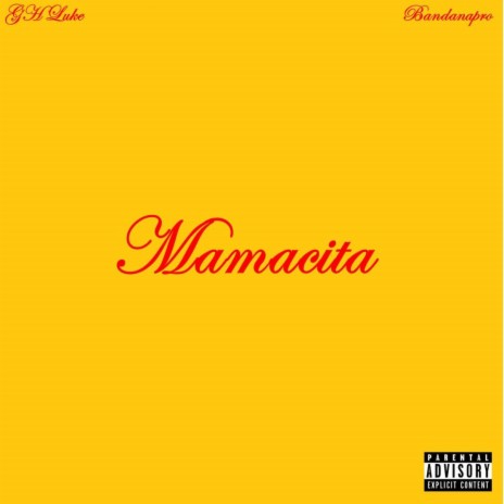Mamacita Remaster ft. Bandana Pro | Boomplay Music