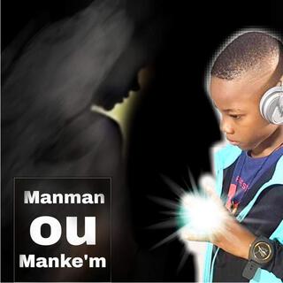 Manman ou Manke m