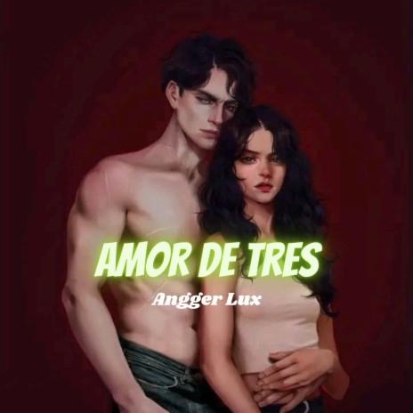 Amor de tres | Boomplay Music