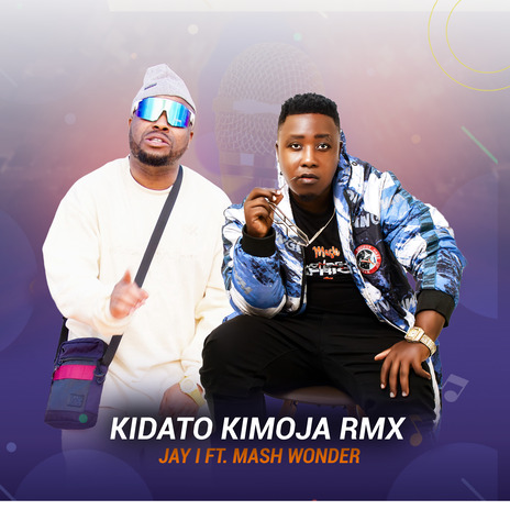 KIDATO KIMOJA RMX ft. Mash Wonder | Boomplay Music