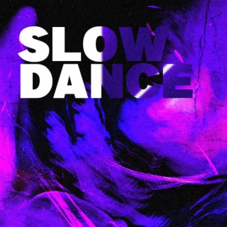 Slow Dance