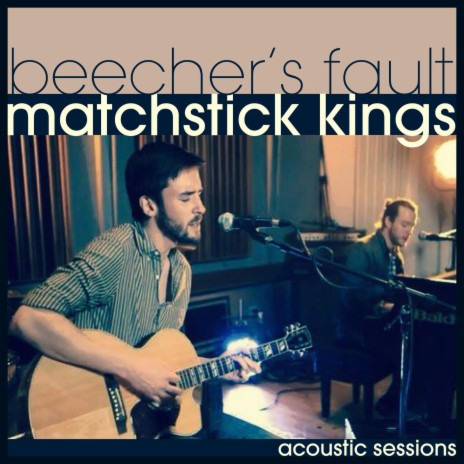 Matchstick Kings (Acoustic Sessions) | Boomplay Music