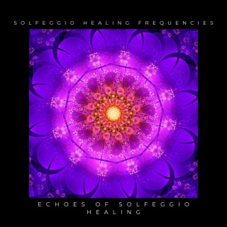 Solfeggio Healing Frequencies Echoes of Solfeggio Healing