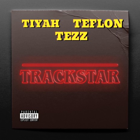 Trapstrar (Trackstar) ft. Teflon Mark & Tiyah | Boomplay Music