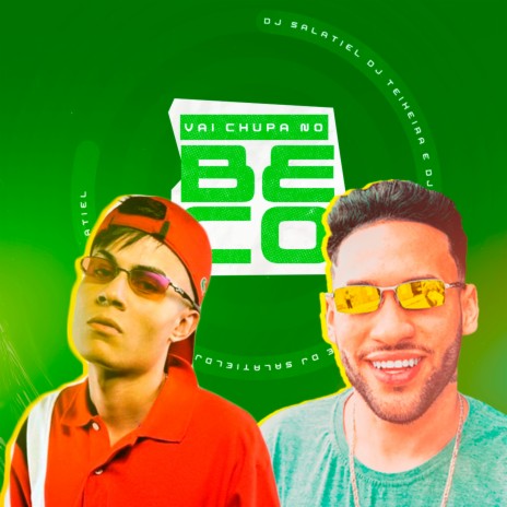 Vai Chupa no Beco ft. DJ Salatiel | Boomplay Music