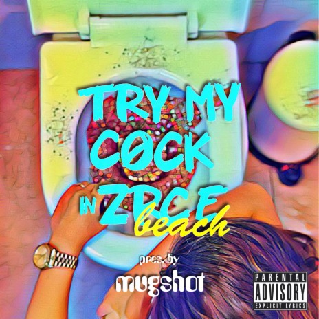 Try My Cock In Zrce Beach | Boomplay Music