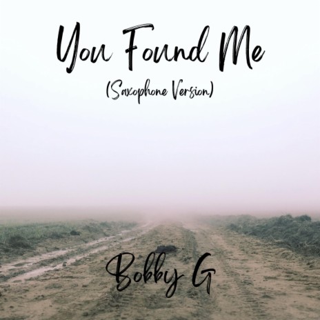 You Found Me (Saxophone Version) | Boomplay Music