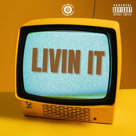 LIVIN IT | Boomplay Music