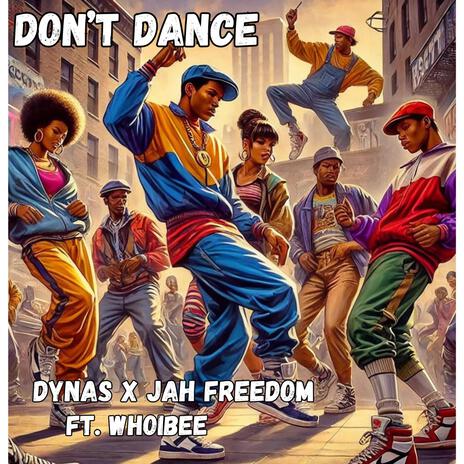 Don't Dance ft. Jah Freedom & WHO I BEE | Boomplay Music