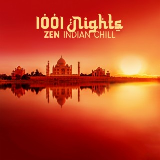 1001 Nights: Zen Indian Chill, Bollywood Tantric Mix, Indian Chillout Essentials, Introspection of Sexual Life, Tantric Magic and Spirit, Tribal Chill Indian Vibes, Finest Chillout and Relaxed Bar