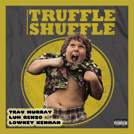 Truffle Shuffle ft. Luh Renzo & LowKeyKennan