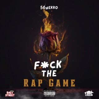 Fuck The Rap Game lyrics | Boomplay Music