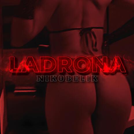 Ladrona | Boomplay Music