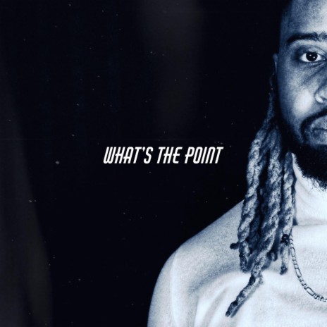 What's The Point | Boomplay Music