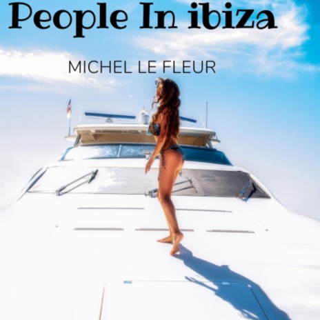 People In Ibiza | Boomplay Music