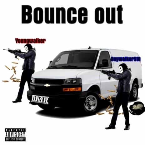Bounce out ft. Youngwalker