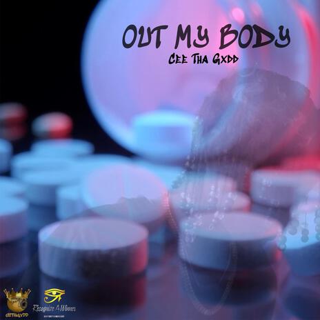 Out My Body | Boomplay Music